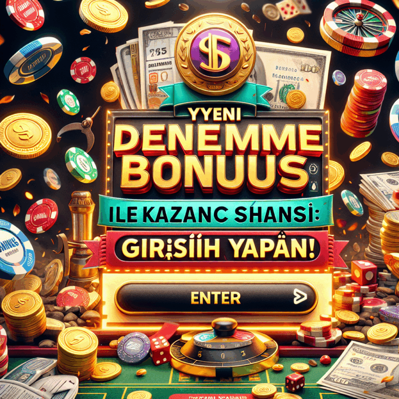yeni deneme bonusu veren casino siteleri