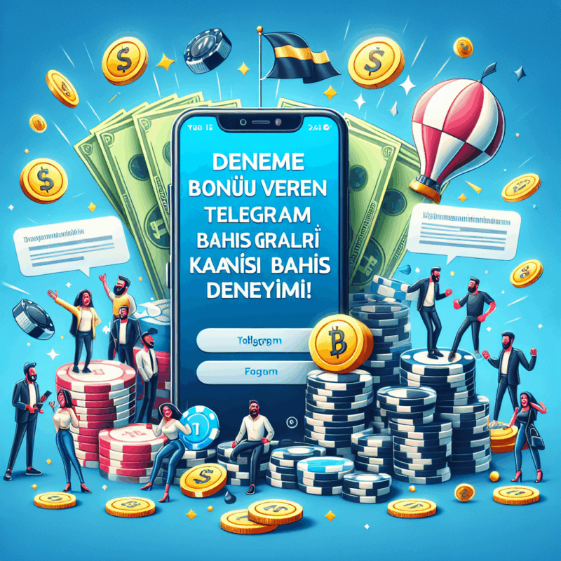 deneme bonusu veren Telegram bahis grupları